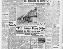 Fui preso para não contar os horrores que vi, Jornal, 1951. Depoimento do Capitão Honório Borges dos Santos sobre o Fogo de 51