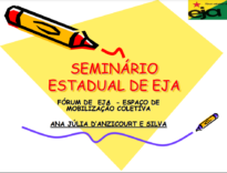 Ilustrações de giz de cera, lápis fazendo um traço, bandeira eja acre. seminário estadual de eja.